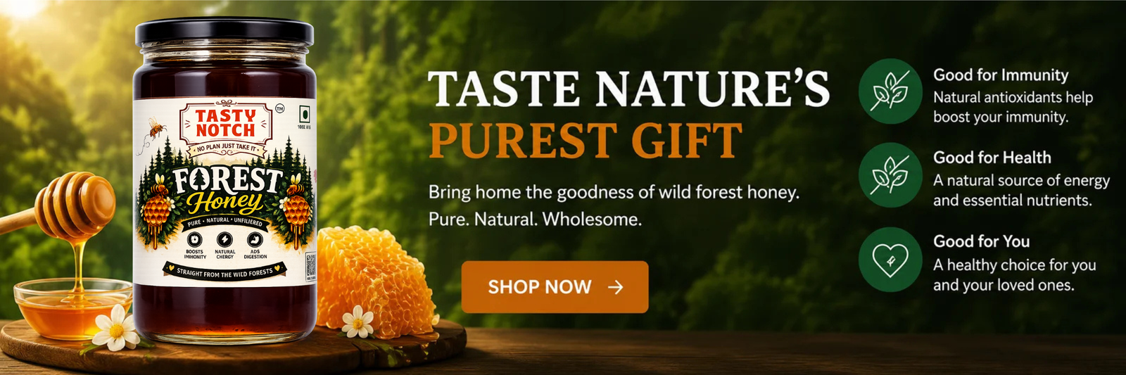 Tasty Notch Forest Honey glass jar with honey dipper, fresh honeycomb, forest background, and health benefits highlighting natural immunity and wellness.